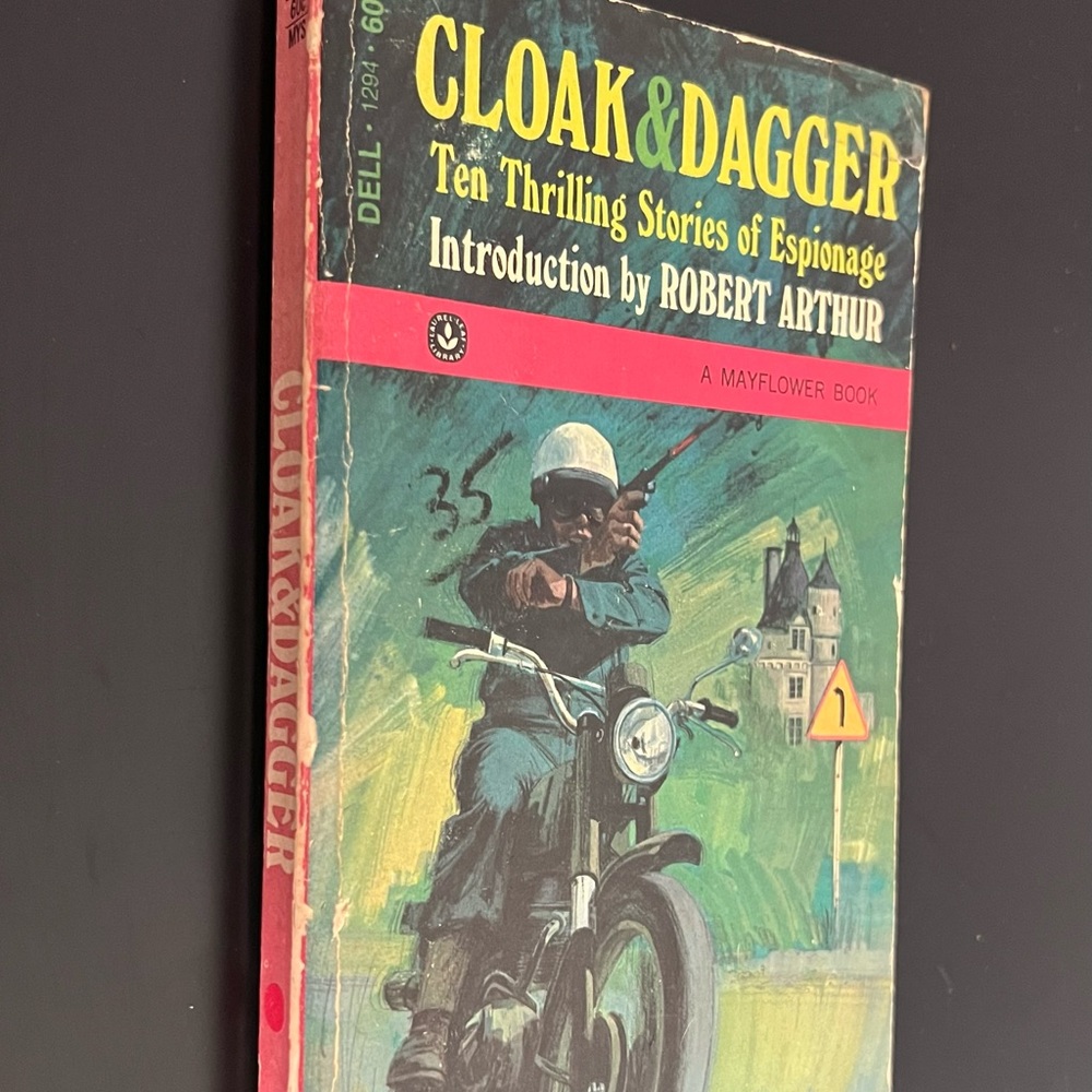 Cloak & Dagger: Ten Thrilling Stories of Espionage by Robert Arthur - 1967
